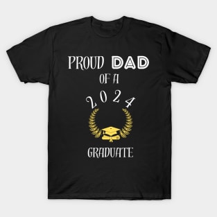 Proud dad of a 2024 graduate - proud dad of a class of 2024 graduate T-Shirt